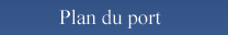 Le plan du Port Camille RAYON